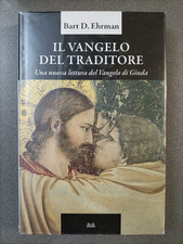 IL VANGELO DEL TRADITORE - GIUDA - BART D. EHRMAN - MONDOLIBRI - 2010