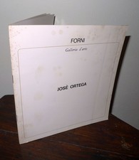JOSÈ ORTEGA.Catalogo della mostra.1972 Forni Galleria d'Arte,Bologna