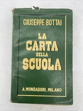 GIUSEPPE BOTTAI - LA CARTA DELLA SCUOLA - A. MONDADORI 1° ED. 1939