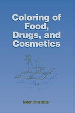 COLORING OF FOOD, DRUGS, AND COSMETICS (FOOD SCIENCE AND By Gisbert Otterstatter