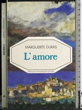 L'AMORE. MARGUERITE DURAS. MONDADORI. 1ED.