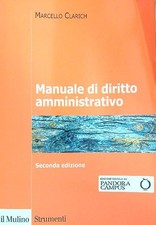 MANUALE DI DIRITTO AMMINISTRATIVO CLARICH MARCELLO IL MULINO 2015  BROSSURA