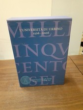 L'UNIVERSITA' DI URBINO 1506 2006 - 2 VOLUMI [ URBINO 2006 ]