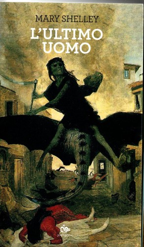 Ultimo uomo mary shelley - uomo, di