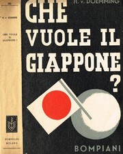 Che vuole il Giappone?. . H.V.Doemming. 1935. .