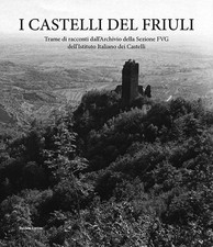 I Castelli del Friuli. Trame
