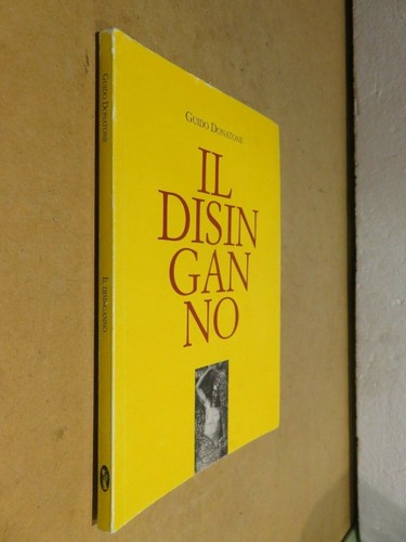 Disinganno guido donatone - disinganno,
