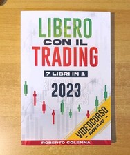 Libero Con Il Trading 7 Libri In 1 2023 - Roberto Colenna - come nuovo