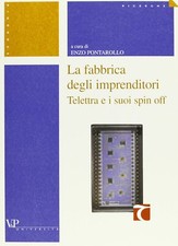 La fabbrica degli imprenditori. Telettra e i suoi spin off