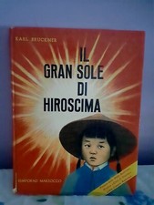 LIBRO IL GRAN SOLE DI HIROSHIMA di KARL BRUCKNER SIMONI BEMPORAD MARZOCCO 1965