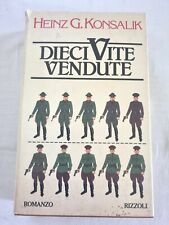 Dieci vite vendute Heinz G Konsalik Libro Rizzoli Editore Prima Edizione 1981
