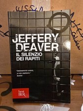 Il silenzio dei rapiti - Jeffery Deaver - BUR 2013, copertina flessibile