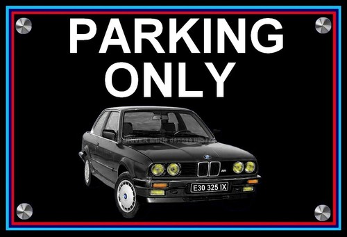 Plaque parking only bmw 325 - parking,