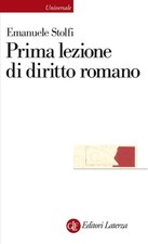 Prima lezione di diritto romano - [Gius. Laterza & Figli]