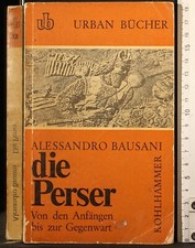DIE PERSER. ALESSANDRO BAUSANI. KOHLHAMMER.