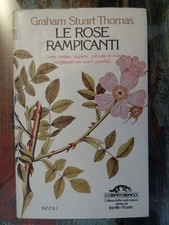 Le rose rampicanti - Graham Stuart Thomas - L'Ornitorinco Rizzoli - 1980