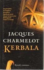 KERBALA di Jacques Charmelot ed. Rizzoli