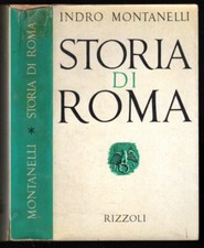 Indro Montanelli, Storia di Roma, 5a ristampa, Apr. 1962 Rizzoli, brossura