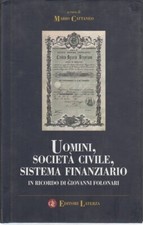 UOMINI SOCIETA' CIVILE SISTEMA FINANZIARIO ECONOMIA CATTANEO, MARIO LATERZA