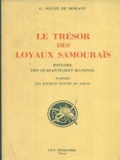 LE TRESOR DES LOYAUX SAMOURAIS SOULIE DE MORANT G. GUY TREDANIEL EDITEUR 1985 