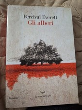 Gli Alberi Percival Everett La Nave Di Teseo 