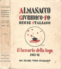 Almanacco giuridico-forense italiano. "Il lunario della toga" 1933-XI. AA.VV.. 1