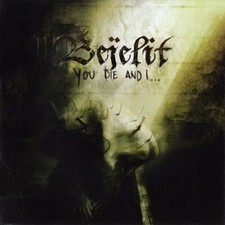 BEJELIT - You Die And I... CD