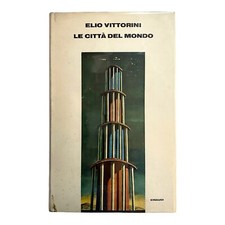 elio vittorini le citta del mondo prima edizione einaudi 1969 supercoralli