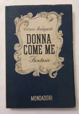 Curzio Malaparte-Donna come me-Prima edizione,Mondadori 1940.