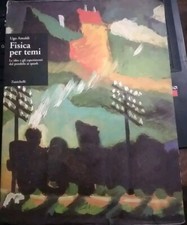 Ugo Amaldi FISICA PER TEMI volume unico ed. Zanichelli 1995