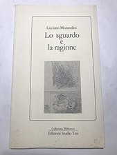 Lo sguardo e la ragione Morandini, Luciano