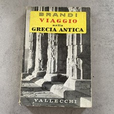CESARE BRANDI – VIAGGIO NELLA GRECIA ANTICA – VALLECCHI EDITORE – 1954