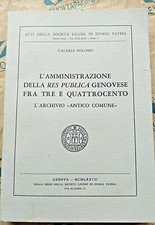 L' AMMINISTRAZIONE DELLA RES PUBLICA GENOVESE FRA TRE E QUATTROCENTO - V.POLONIO