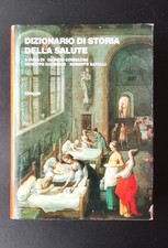 COSMACINI, GAUDENZI, SATOLLI - DIZIONARIO DI STORIA DELLA SALUTE - EINAUDI, 1996