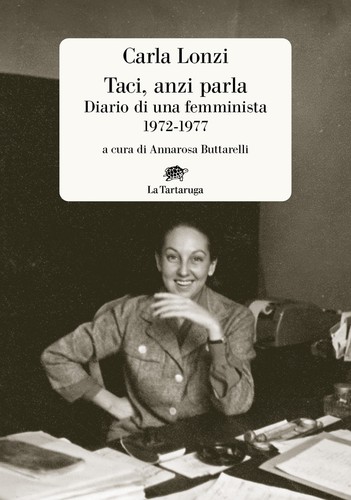 Taci anzi parla - taci,, diario