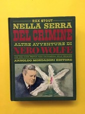 Nella serra del crimine e altre avventure di Nero Wolfe-Rex Stout-Mondadori 1972