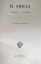 MARCHETTI G. - Il Friuli