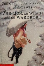 The Lion, the Witch and the Wardrobe by Lewis, C. S.