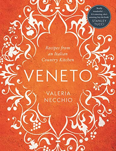 Veneto recipes from an - recipes,