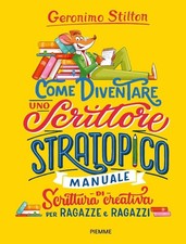 come diventare uno scrittore stratopico manuale di scrittura creativa per ragazz