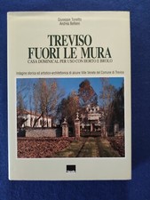 Treviso Fuori le mura Giuseppe Tonetto Andrea Bellieni 1991 Vianello libri