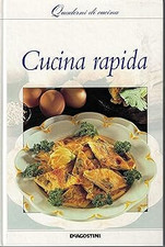 Cucina Rapida. Quaderni di cucina - DeAgostini 2002 [Hardcover] aa.vv