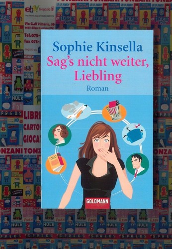 Sag nicht weiter liebling - sag's,