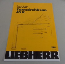 Scheda Dati / Descrizione Tecnica Liebherr Gru A Torre 45 K Del 08/1994
