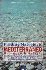 Matvejevic, Pre..MEDITERRANEO. UN NUOVO BREVIARIO