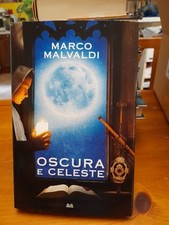 Oscura e celeste - Marco Malvaldi - Mondolibri - 2023 copertina rigida