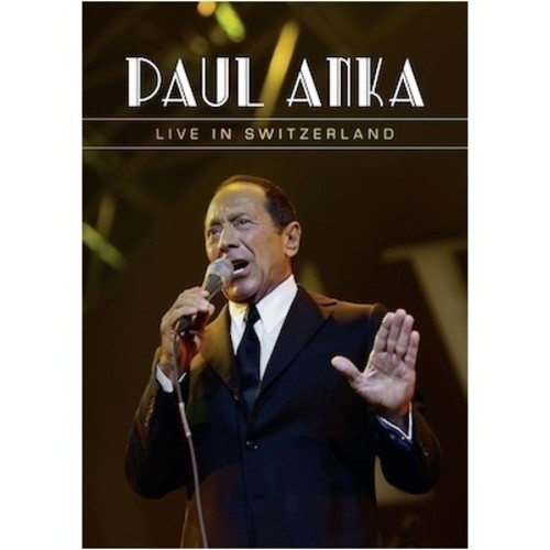 Paul anka live switzerland - paul, anka: