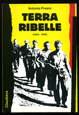 Antonio Prearo - Terra ribelle (1943 - 1945) - Claudiana