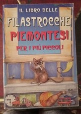 IL LIBRO DELLE FILASTROCCHE PIEMONTESI PER I PIÙ PICCOLI - 1 Ed.1997