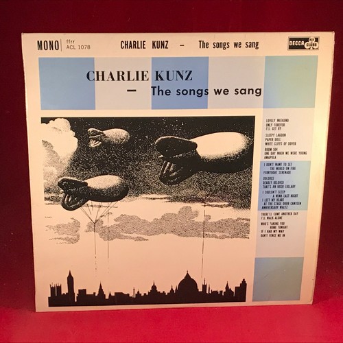Charlie kunz the - songs, we